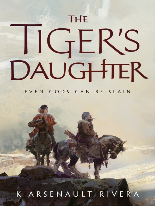 Title details for The Tiger's Daughter by K Arsenault Rivera - Wait list